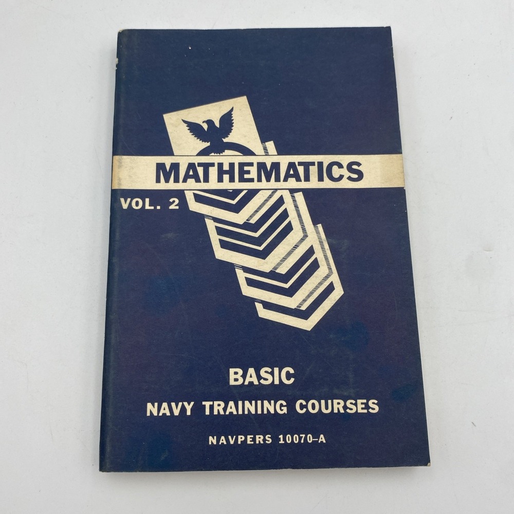 1951 Basic Navy Training Courses Mathematics Vol 2 NAVPERS 10070-A Paperback